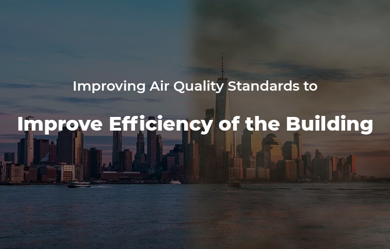 Improving Air quality to improve Energy Efficiency