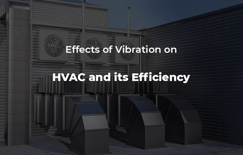 Effects of Vibration on HVAC