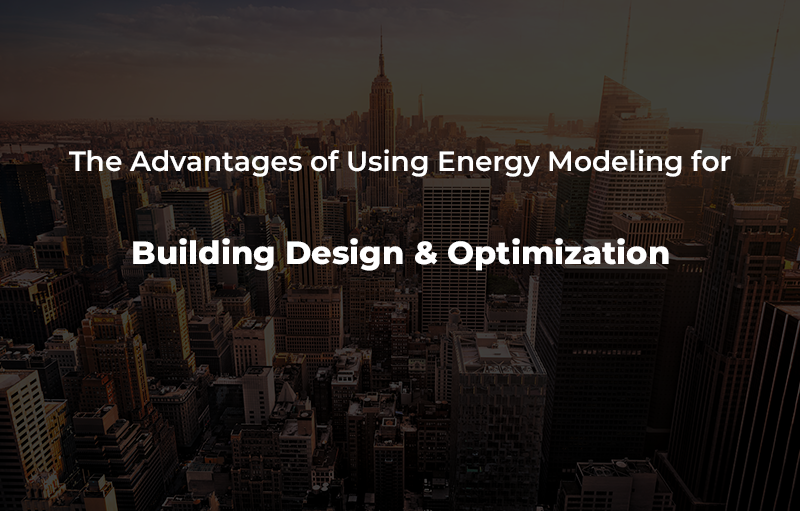 Energy Modeling as a Means to Reduce Energy Consumption