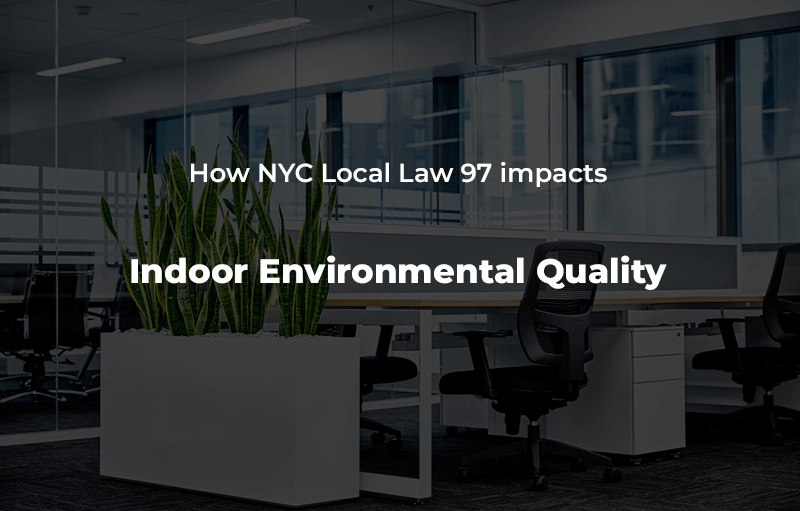 How NYC Local Law 97 impacts Indoor Environment