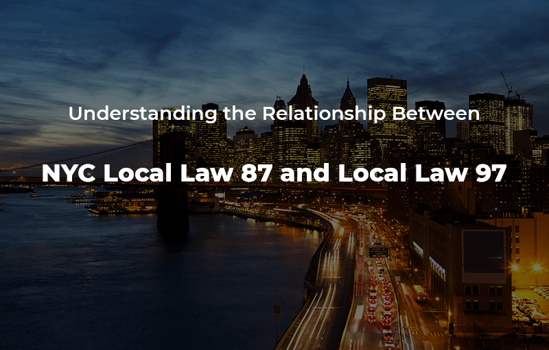 Local Law 87 and Local Law 97