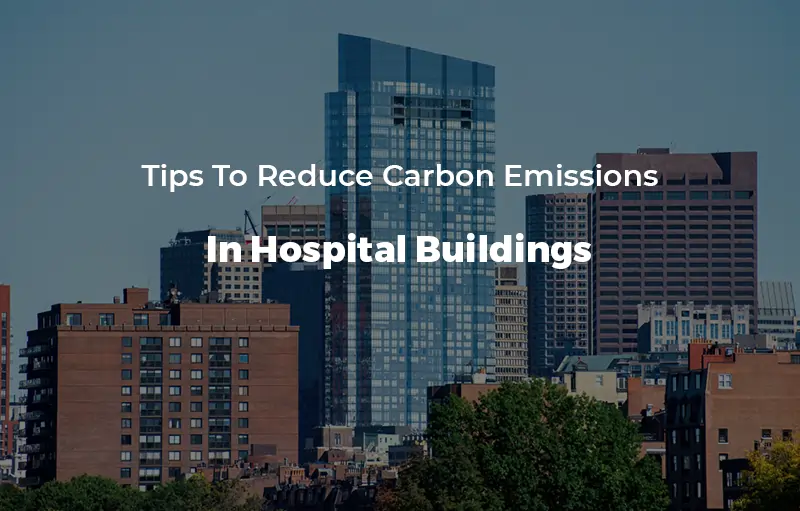Carbon Emissions in Hospital